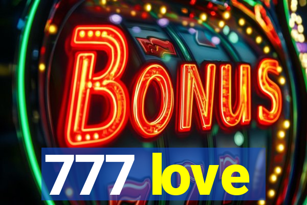 777 love